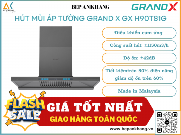 Hút mùi áp tường Grand X GX H90T81G - Made in Malaysia